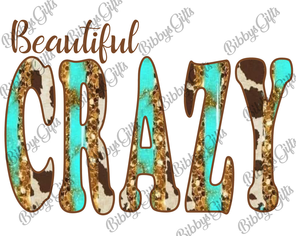 Beautiful Crazy-PNG Digital Download