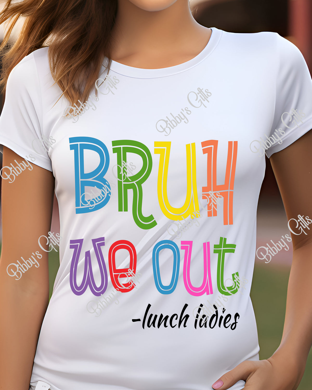 Bruh We Out-Lunch Ladies-PNG Digital Download
