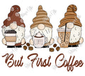 But First Coffee Gnomes-PNG Digital Download