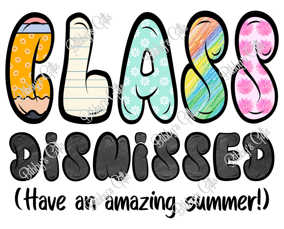 Class Dismissed-PNG Digital Download