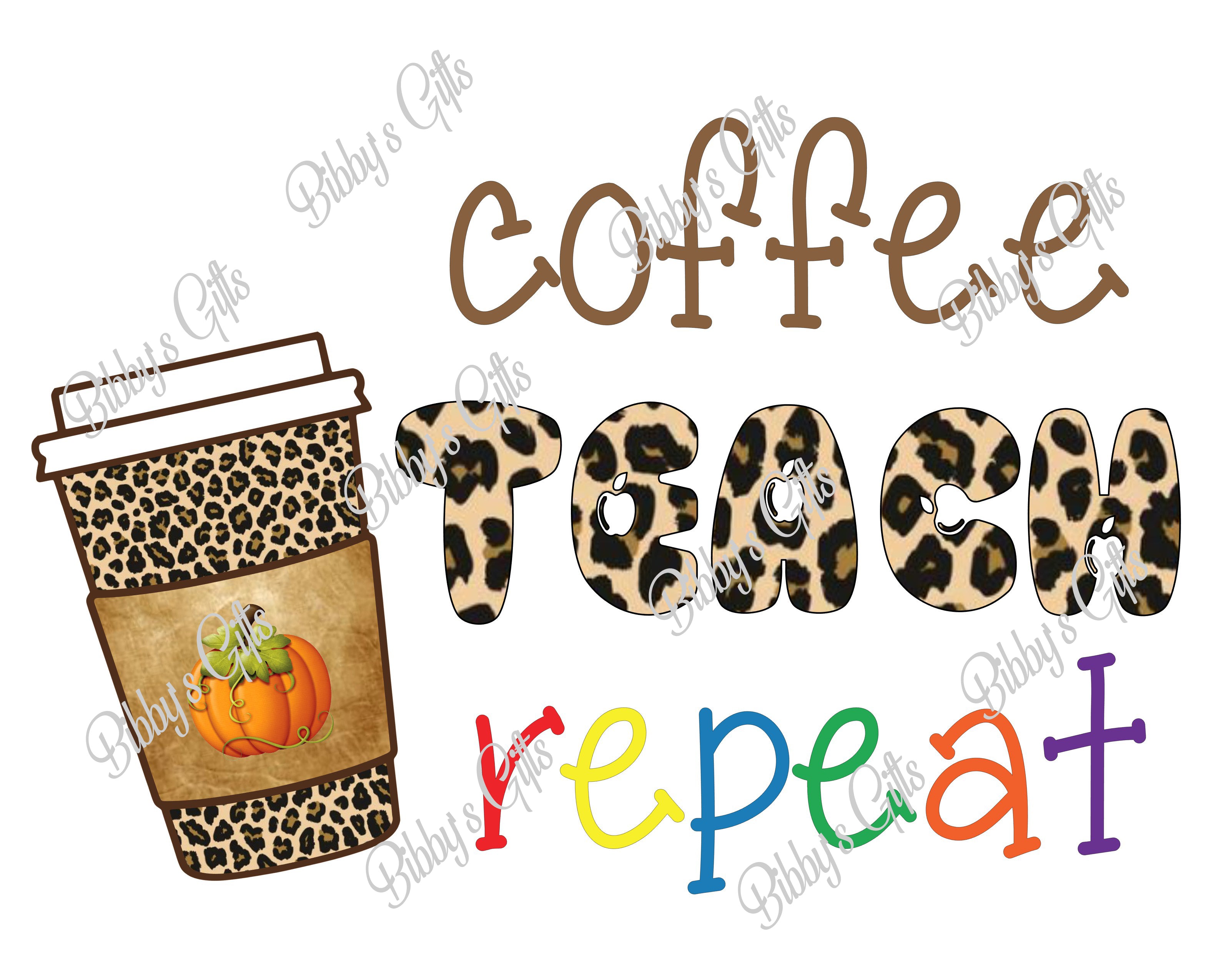 Coffee Teach Repeat-PNG Digital Download