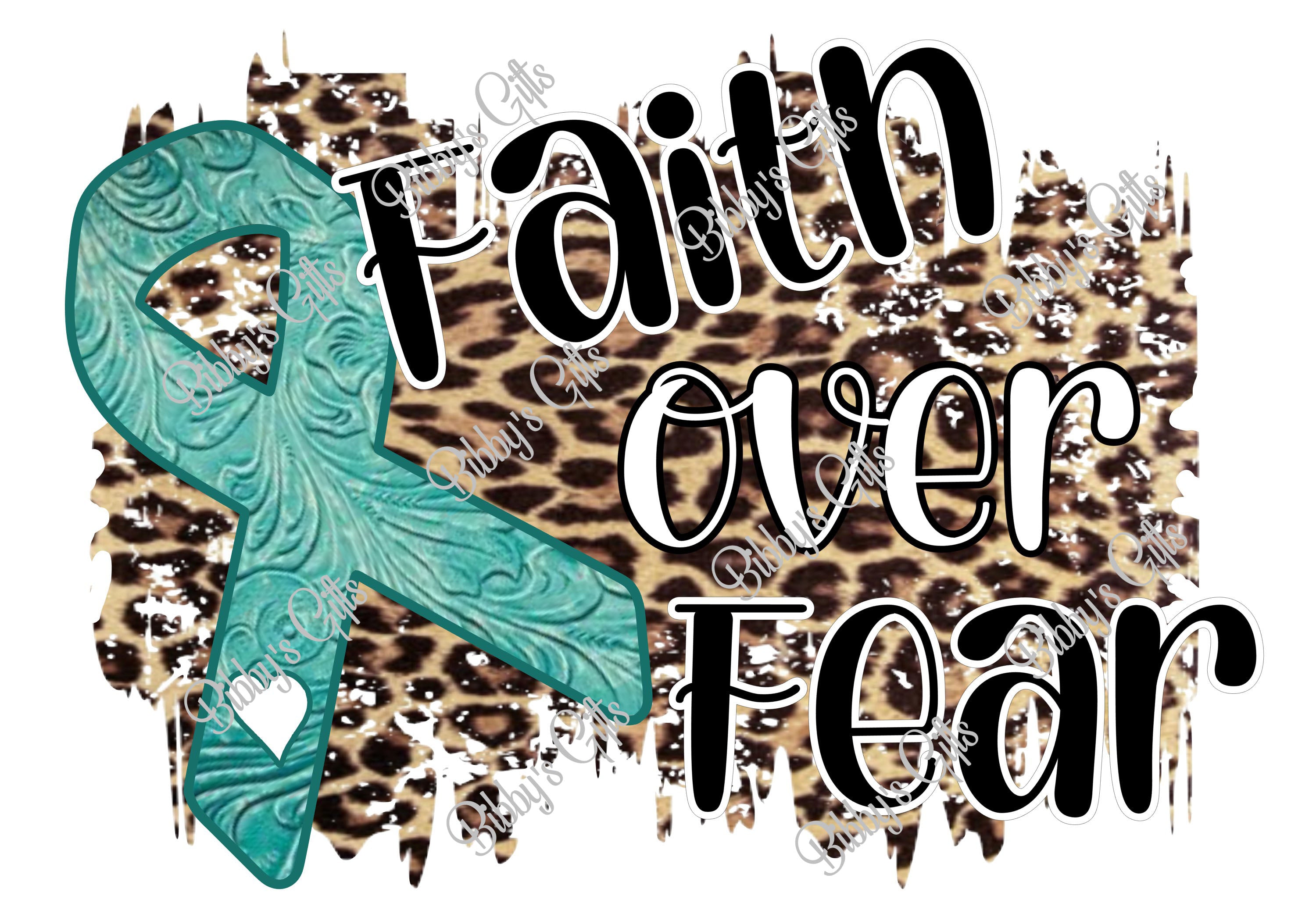 Faith over Fear Teal Ribbon-PNG Digital Download