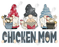 Gnome Chicken Mom-PNG Digital Download