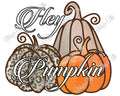 Hey Pumpkin-PNG Digital Download