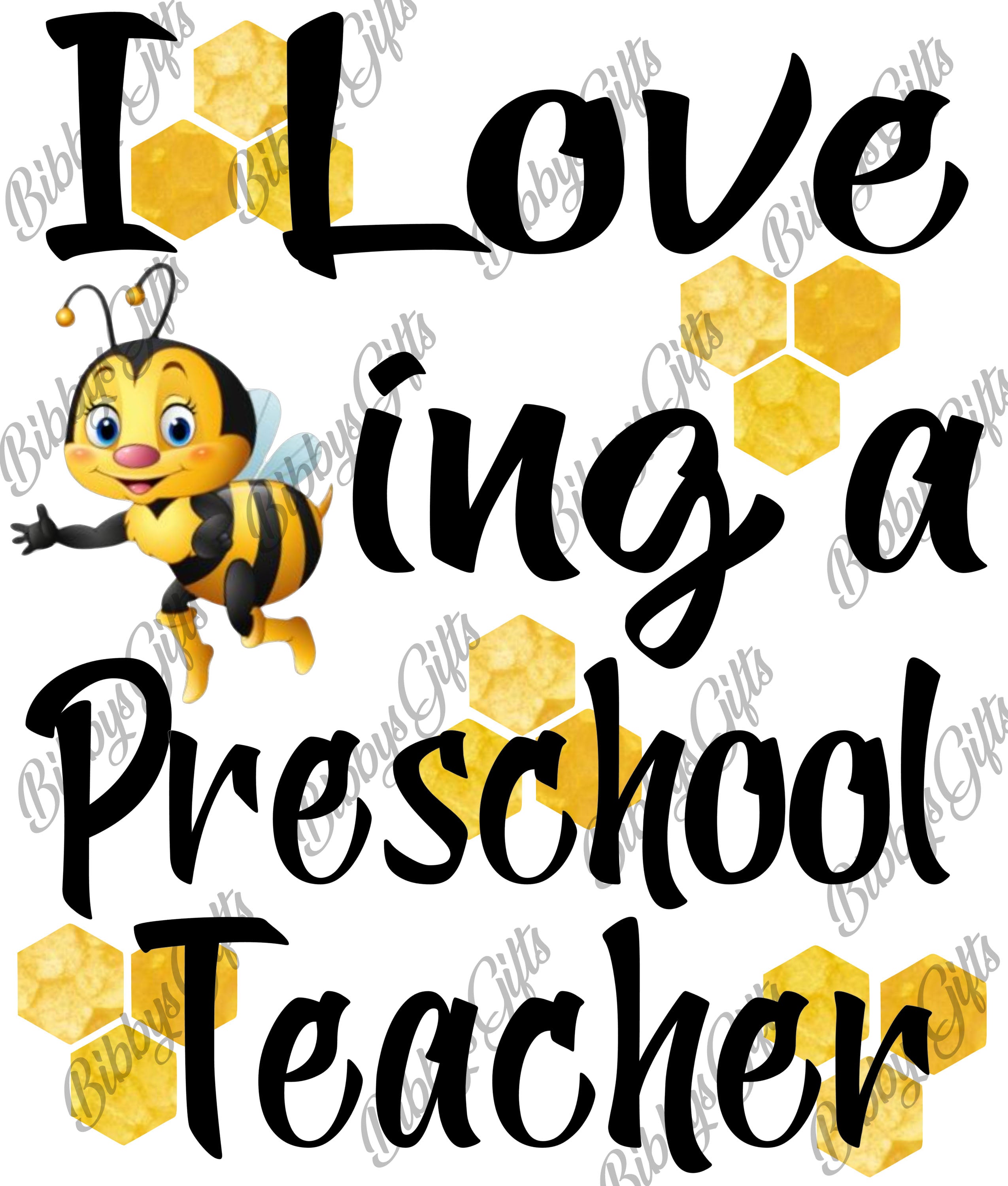 I love Bee-ing a Preschool Teacher-PNG Digital Download
