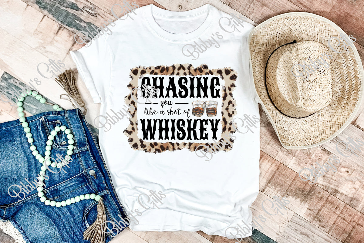 Chasing you like a Shot of Whiskey-PNG Digital Download